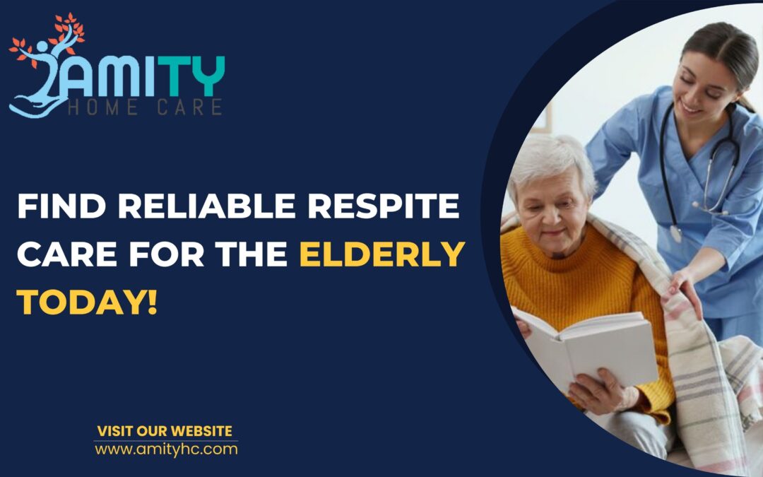 Find Reliable Respite Care for the Elderly Today!